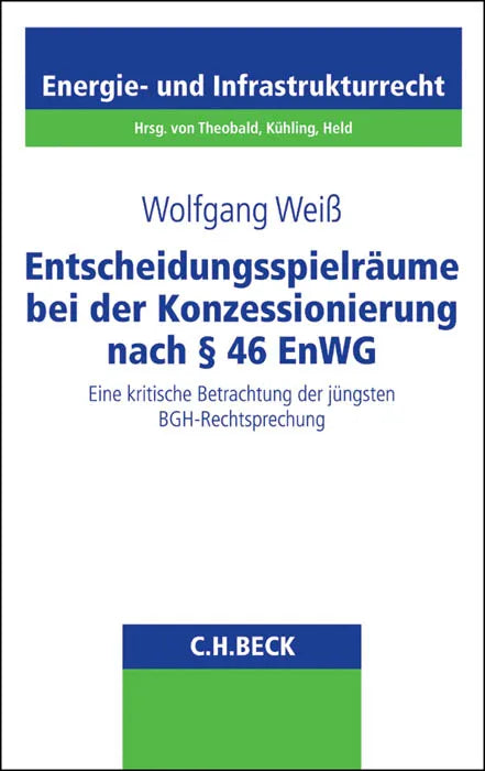 Buchcover von 'Entscheidungsspielräume bei der Konzessionierung nach § 46 EnWG' - Taschenbuch von Wolfgang Weiß