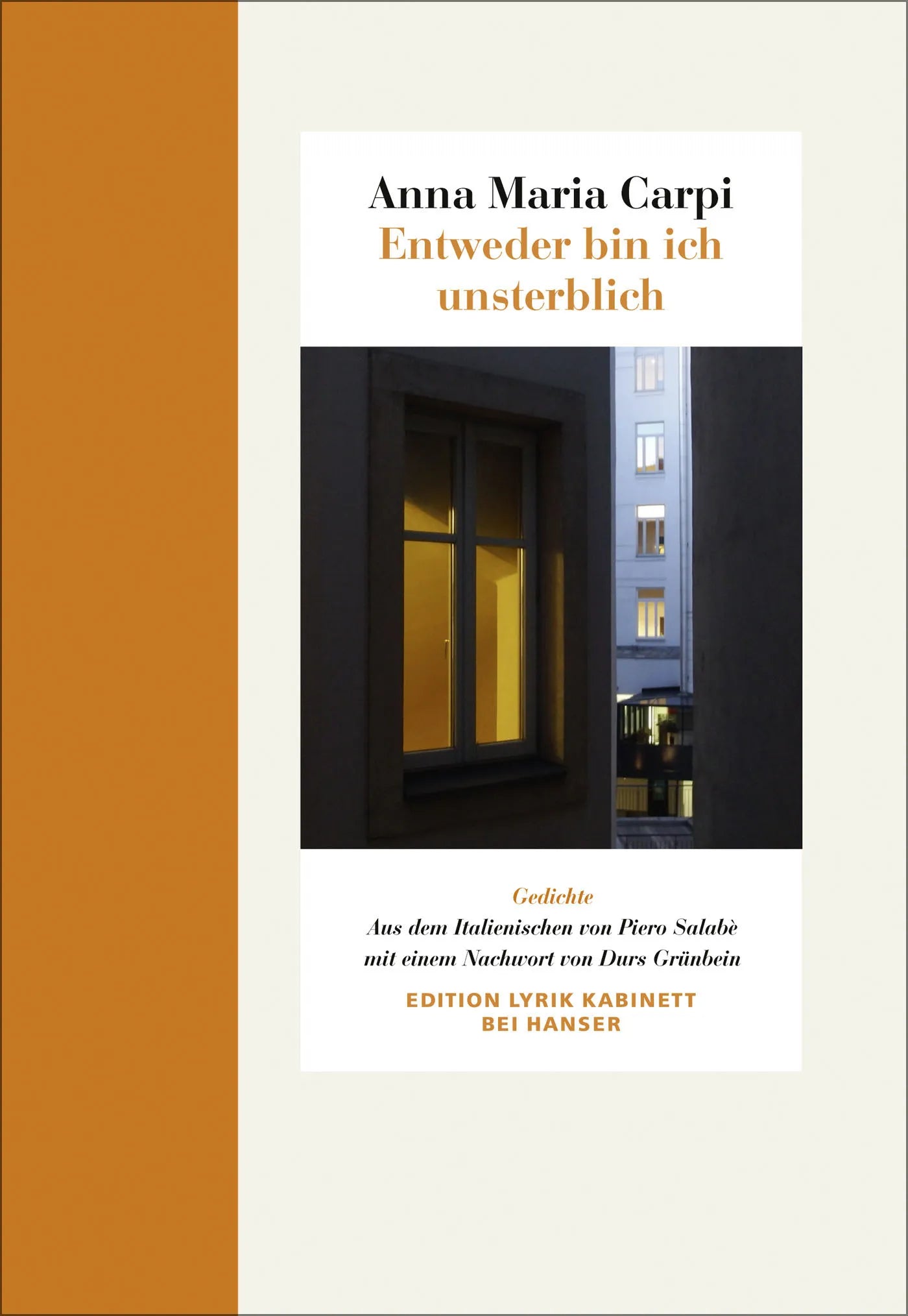 Buchcover von 'Entweder bin ich unsterblich' - Gebundene Ausgabe von Anna Maria Carpi