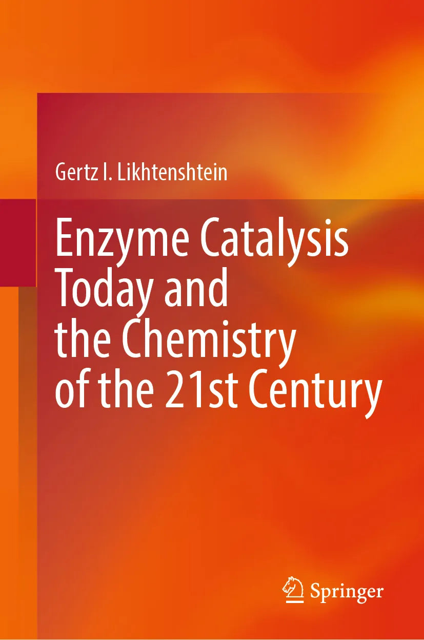 Cover: Enzyme Catalysis Today and the Chemistry of the 21st Century (E-Book) von Gertz I. Likhtenshtein