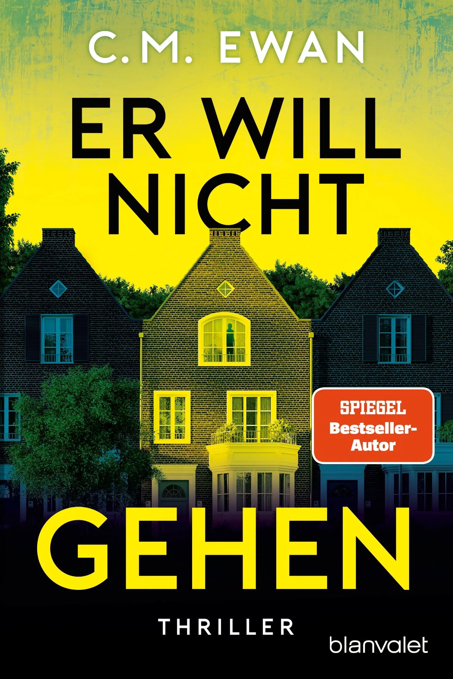 Cover: Er will nicht gehen (Taschenbuch) von C.M. Ewan