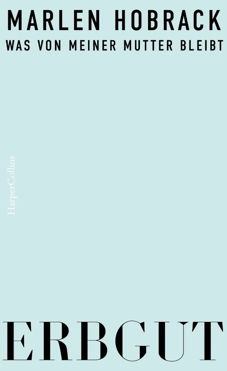 Cover: Erbgut. Was von meiner Mutter bleibt (E-Book) von Marlen Hobrack