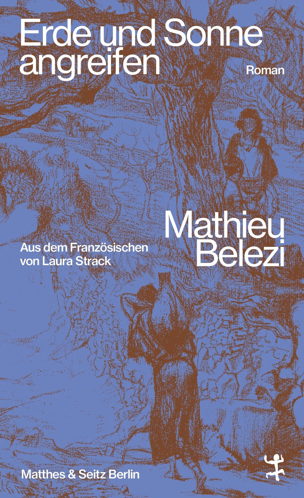 Cover: Erde und Sonne angreifen (E-Book) von Mathieu Belezi