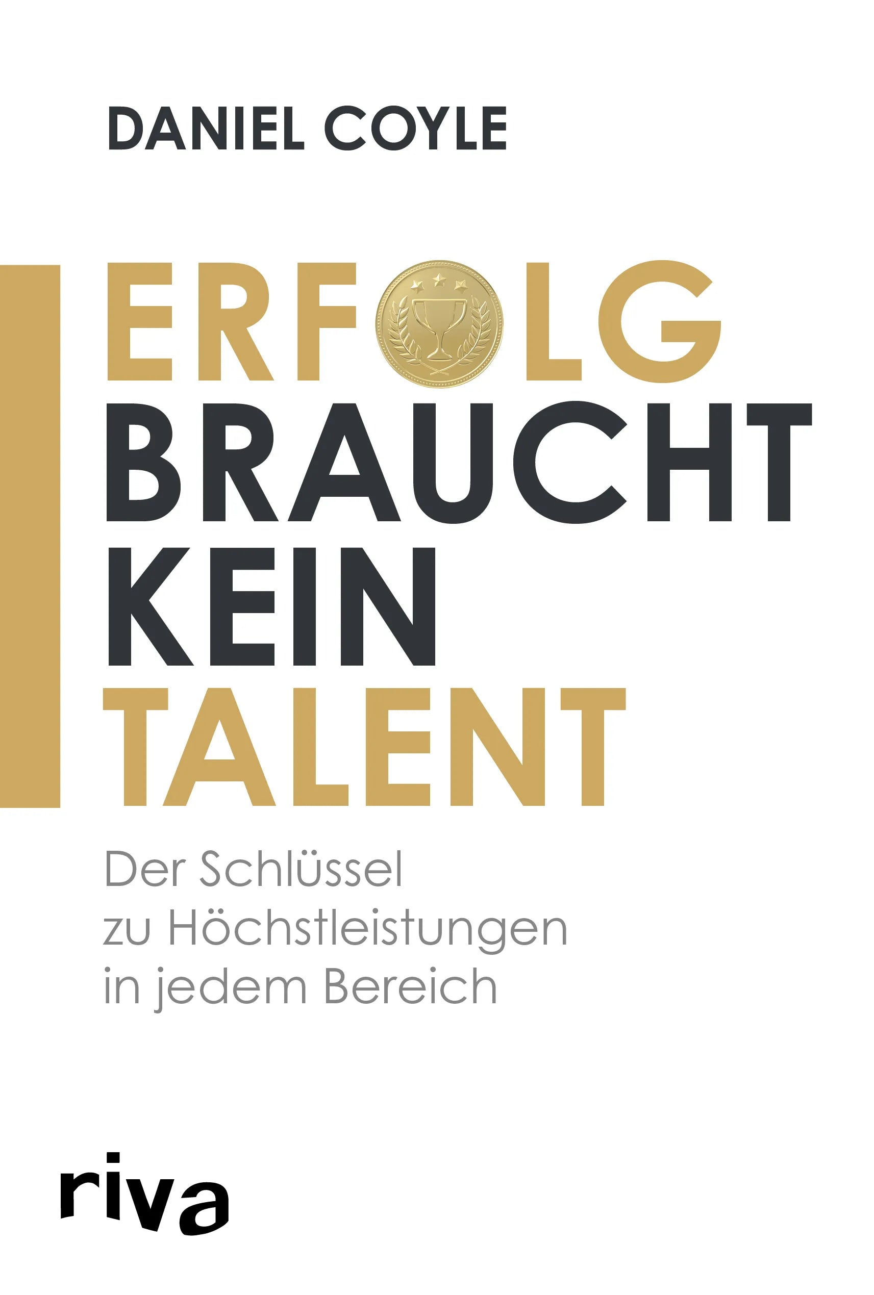 Buchcover von 'Erfolg braucht kein Talent' - Taschenbuch von Daniel Coyle