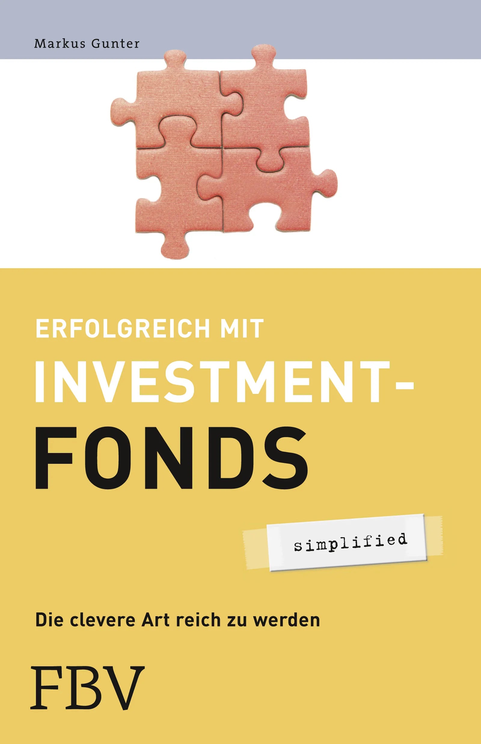 Buchcover von 'Erfolgreich mit Investmentfonds - simplified' - Taschenbuch von Markus Gunter