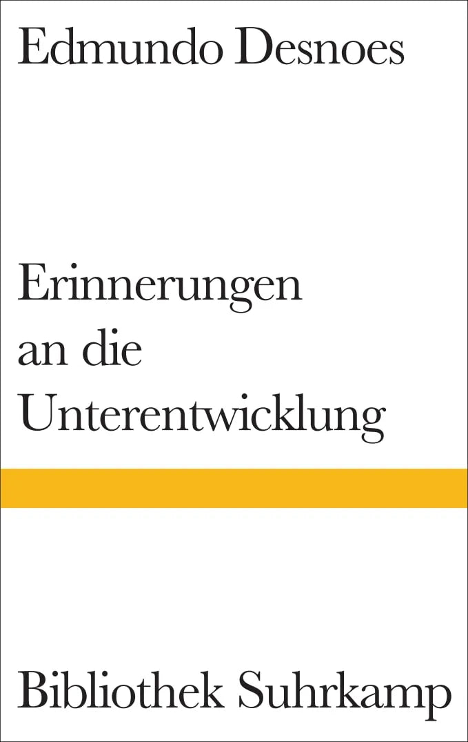 Buchcover von 'Erinnerungen an die Unterentwicklung' - Gebundene Ausgabe von Edmundo Desnoes