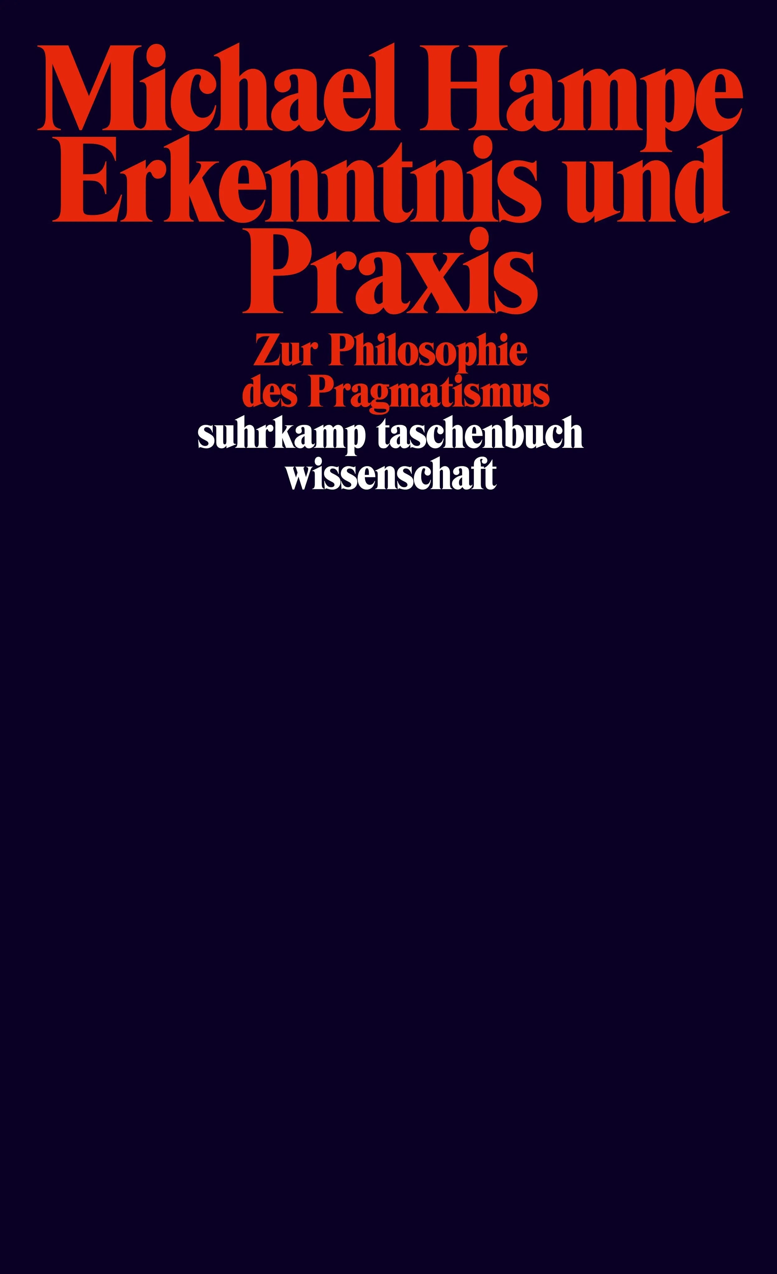 Buchcover von 'Erkenntnis und Praxis' - Taschenbuch von Michael Hampe