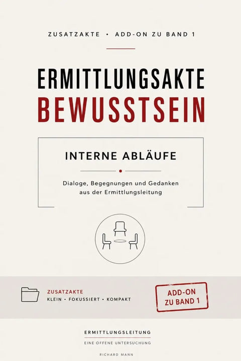Ermittlungsakte Bewusstsein - Interne Abläufe