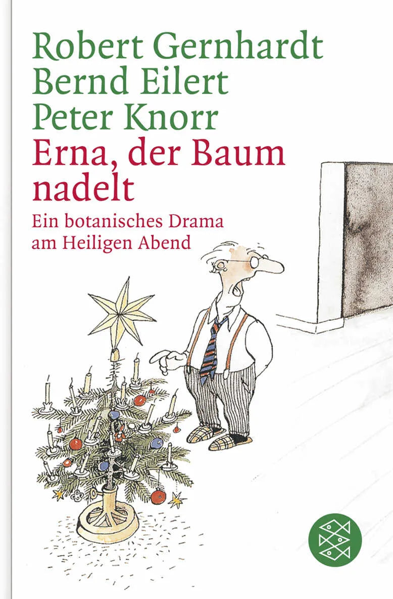 Buchcover von 'Erna, der Baum nadelt!' - Taschenbuch von Robert Gernhardt