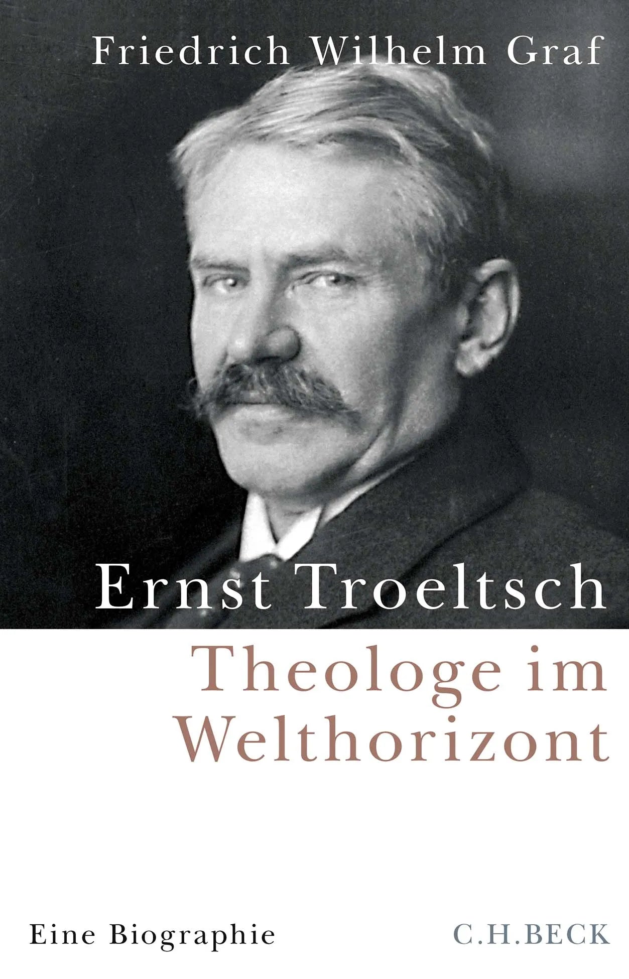 Buchcover von 'Ernst Troeltsch' - Gebundene Ausgabe von Friedrich Wilhelm Graf
