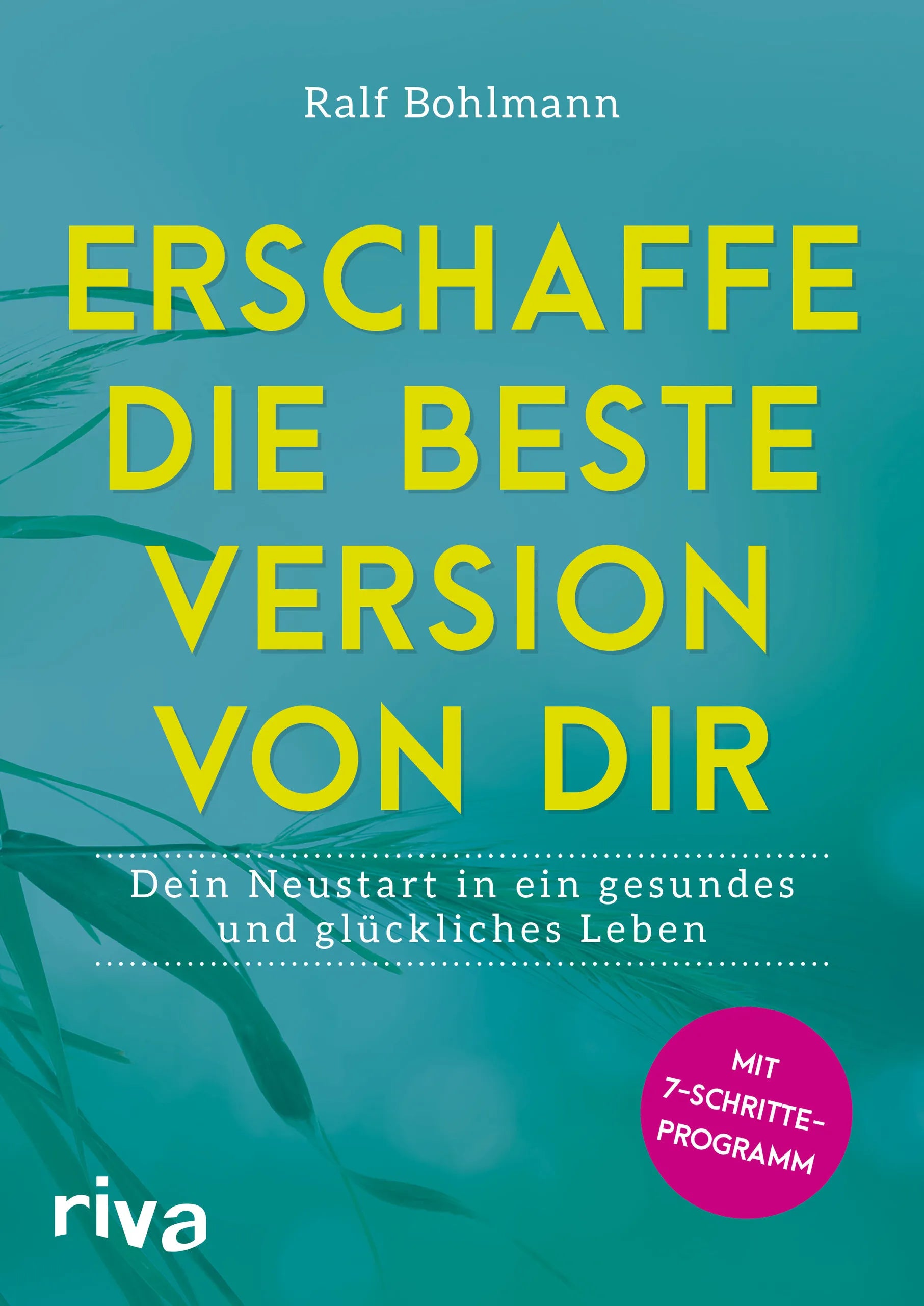 Buchcover von 'Erschaffe die beste Version von dir' - Taschenbuch von Ralf Bohlmann