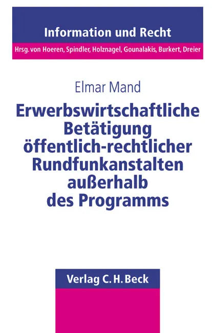 Buchcover von 'Erwerbswirtschaftliche Betätigung öffentlich-rechtlicher Rundfunkanstalten außerhalb des Programms' - Taschenbuch von Elmar Mand