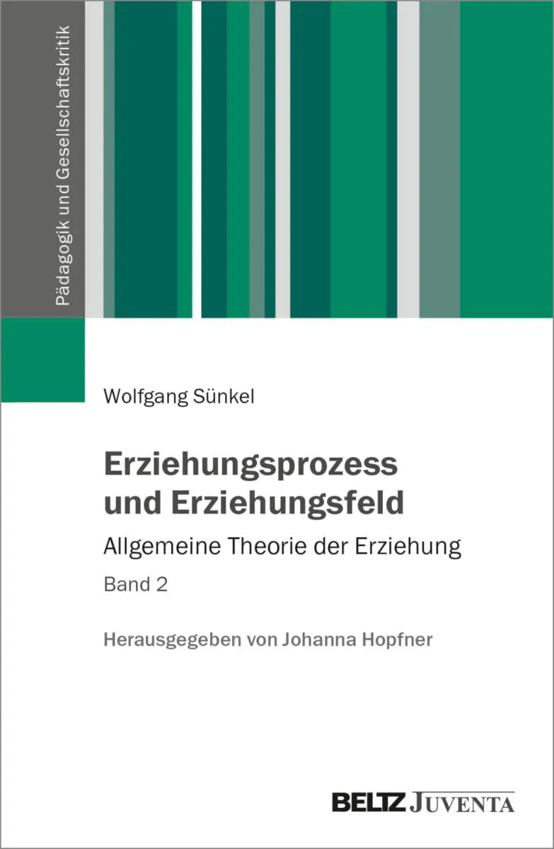 Cover: Erziehungsprozess und Erziehungsfeld (E-Book) von Wolfgang Sünkel