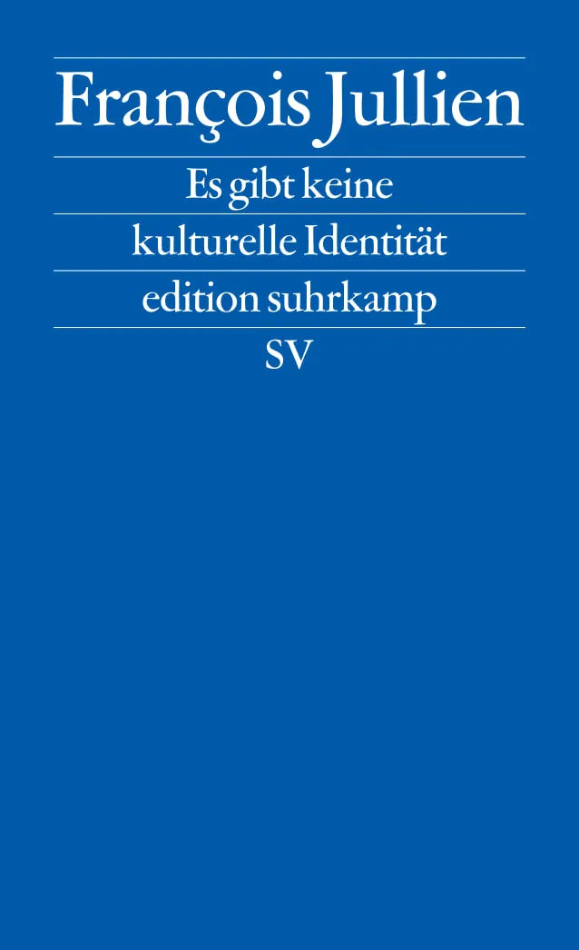 Buchcover von 'Es gibt keine kulturelle Identität' - Taschenbuch von François Jullien
