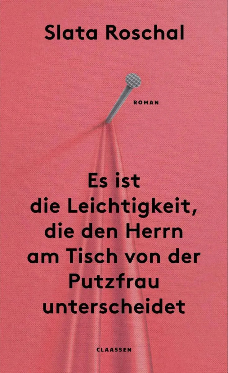 Cover: Es ist die Leichtigkeit, die den Herrn am Tisch von der Putzfrau unterscheidet (E-Book) von Slata Roschal