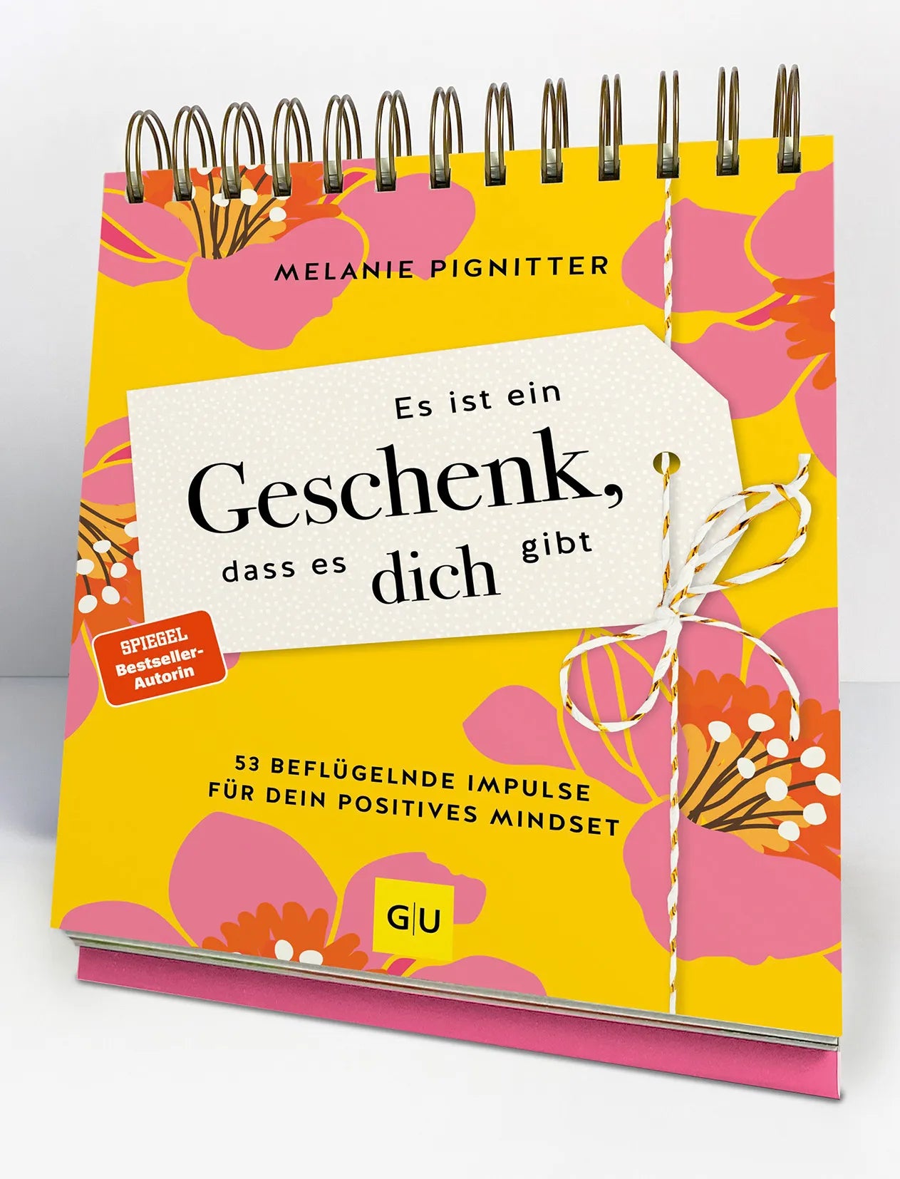 Buchcover von 'Es ist ein Geschenk, dass es dich gibt - Der Tischaufsteller zum SPIEGEL Bestseller' - Gebundene Ausgabe von Melanie Pignitter