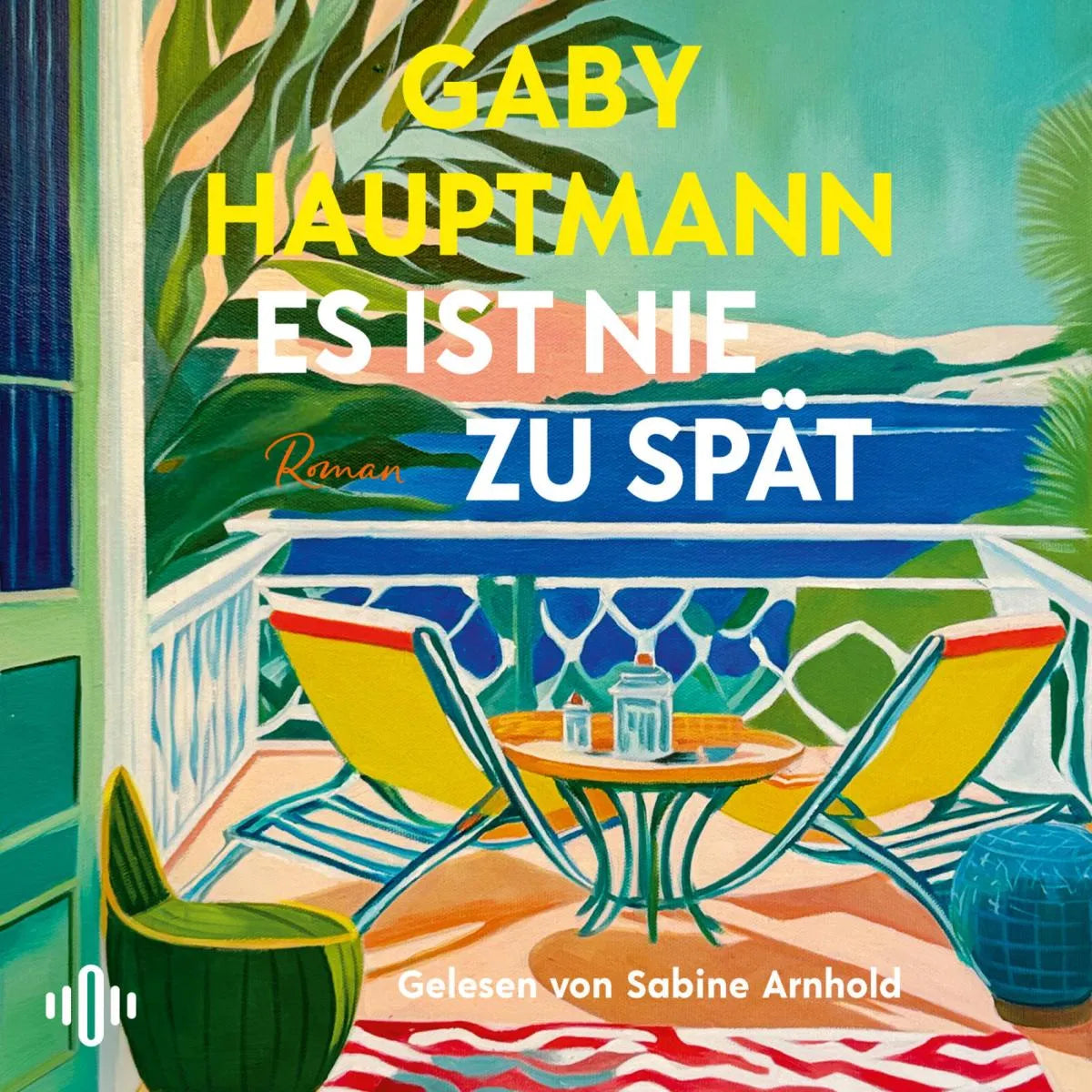 Cover: Es ist nie zu spät (Hörbuch Download) von Gaby Hauptmann