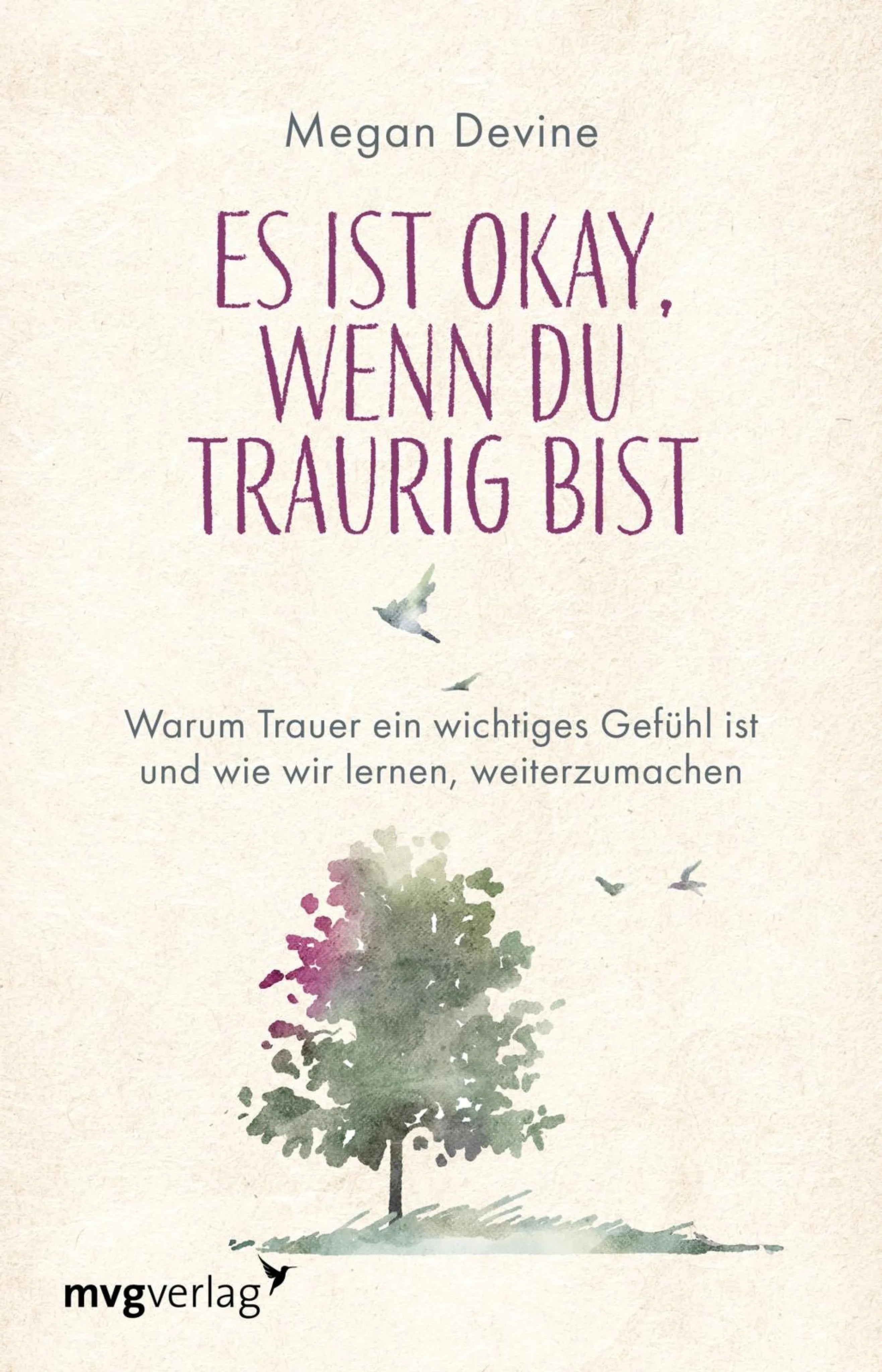 Cover: Es ist okay, wenn du traurig bist (E-Book) von Megan Devine