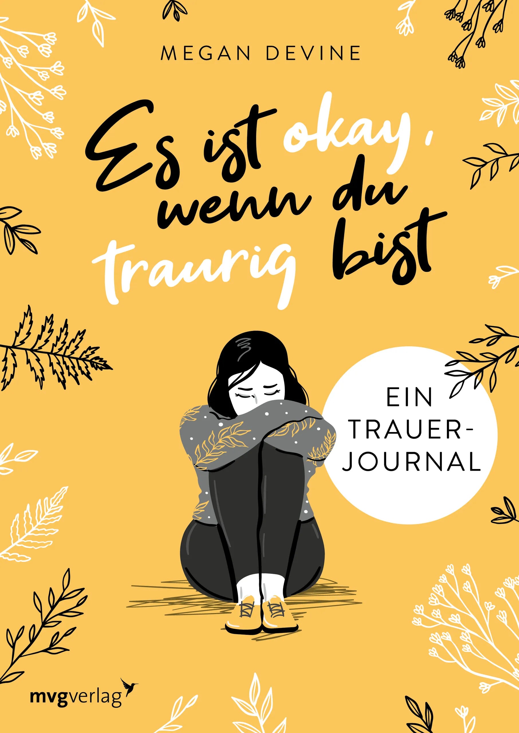 Buchcover von 'Es ist okay, wenn du traurig bist – Ein Trauer-Journal' - Taschenbuch von Megan Devine