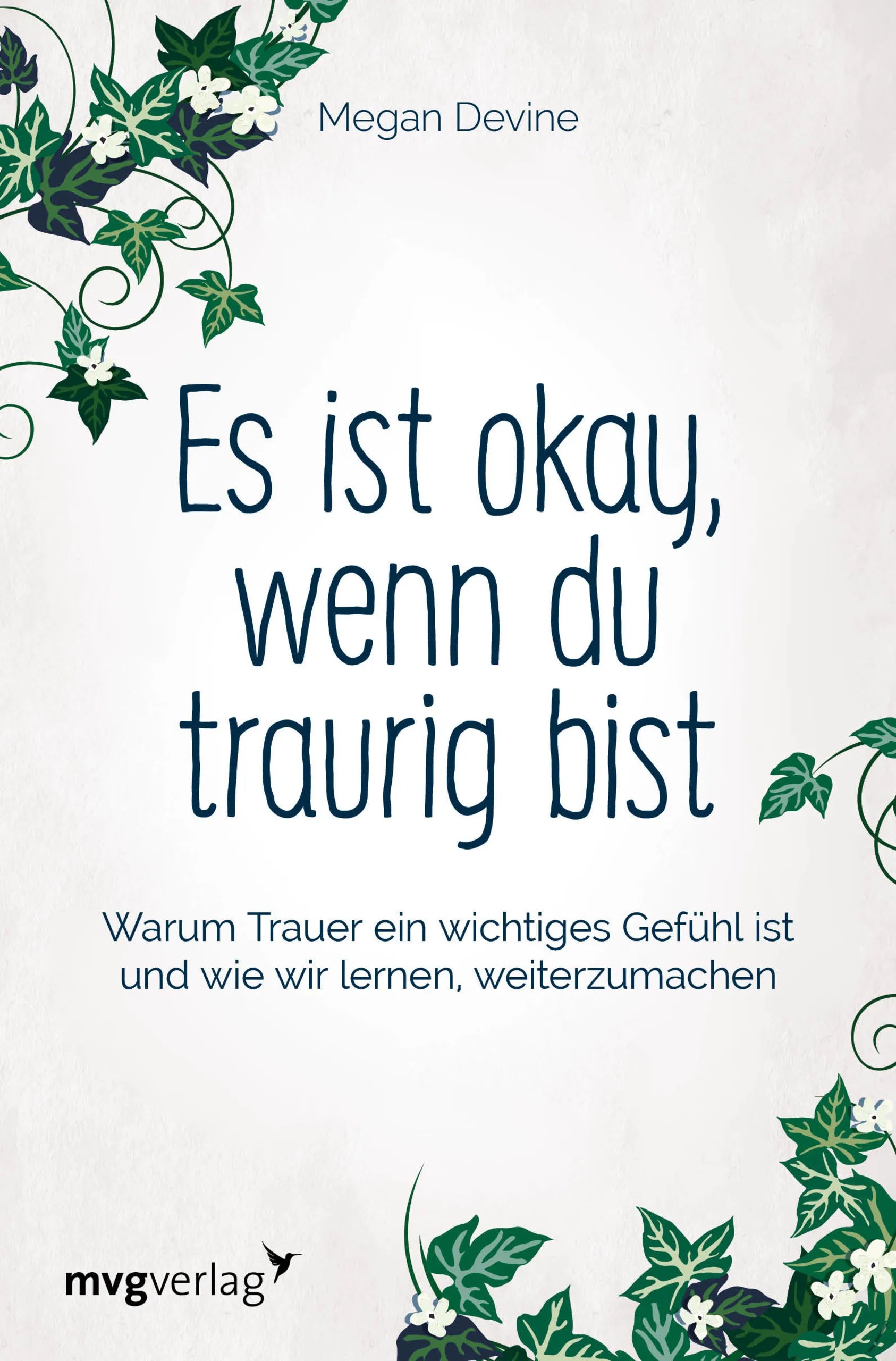 Buchcover von 'Es ist okay, wenn du traurig bist' - Taschenbuch von Megan Devine