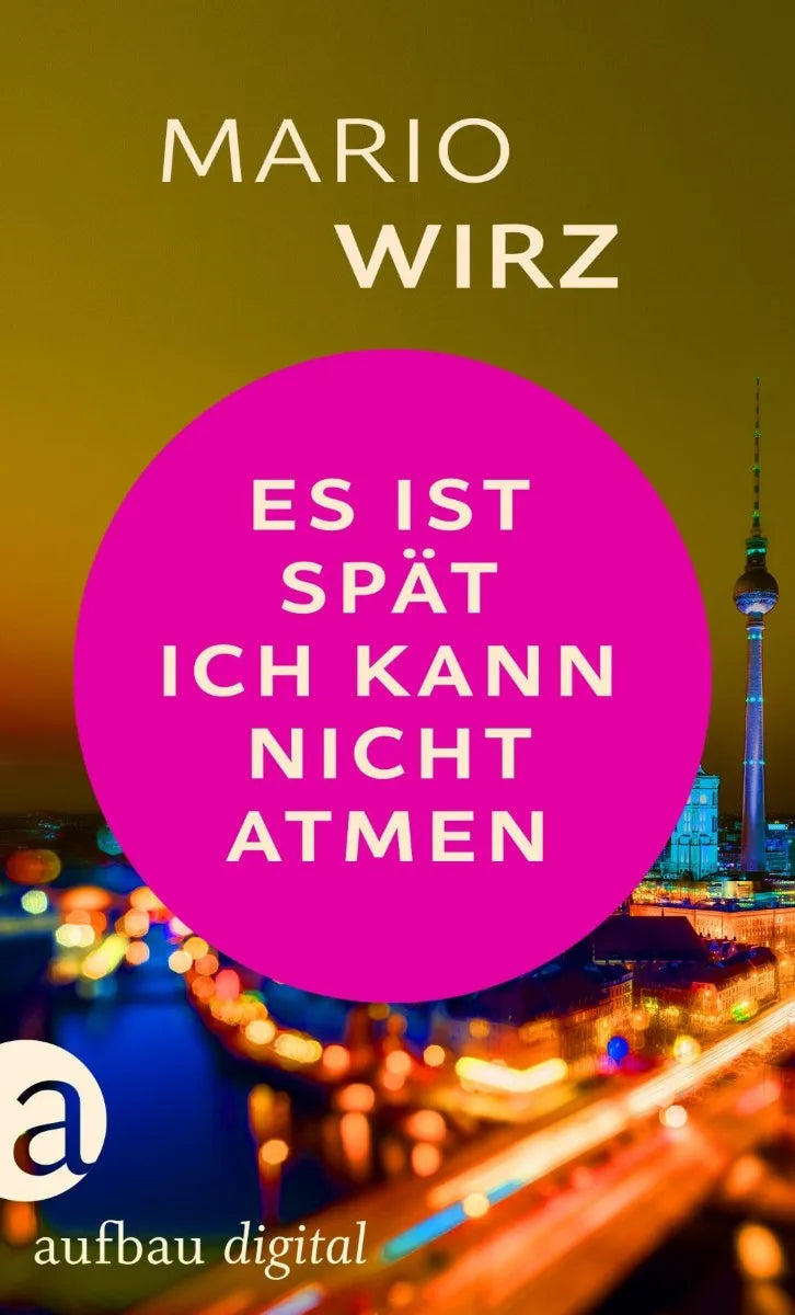 Cover: Es ist spät, ich kann nicht atmen (E-Book) von Mario Wirz