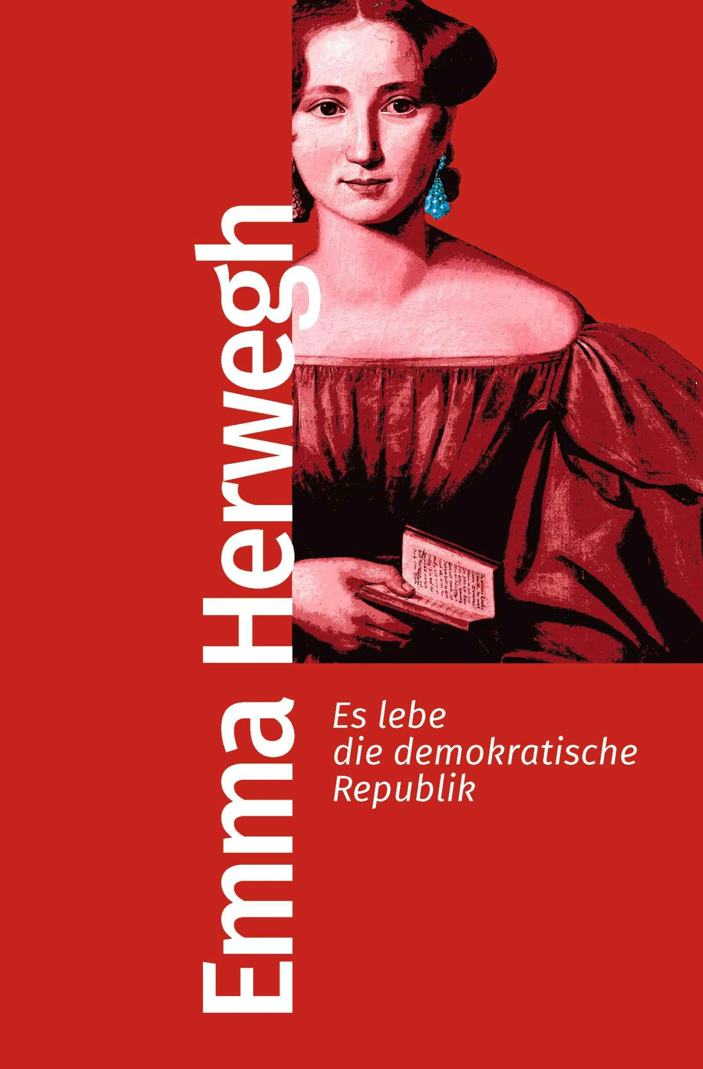 Cover: Es lebe die demokratische Republik (E-Book) von Emma Herwegh