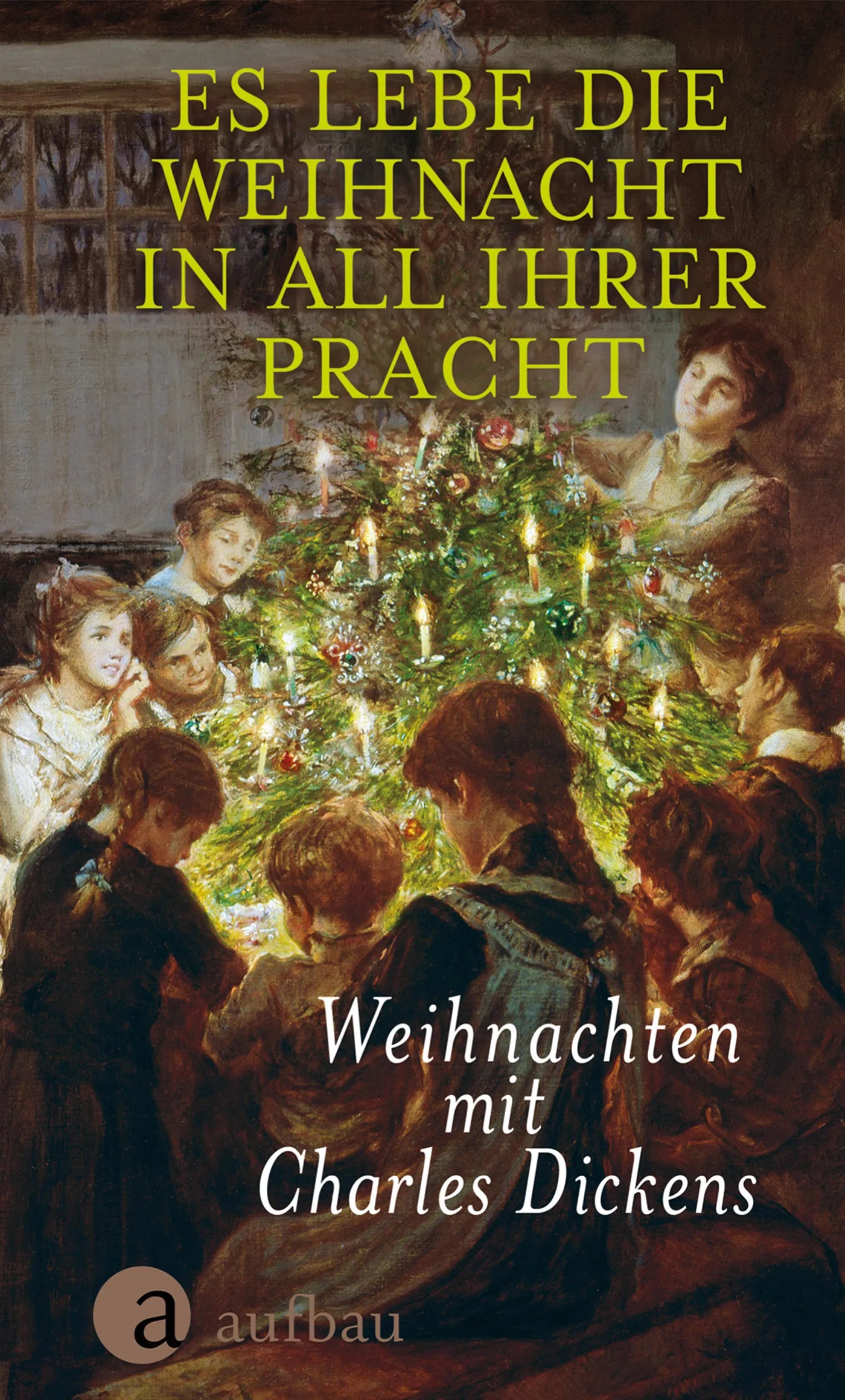 Buchcover von 'Es lebe die Weihnacht in all ihrer Pracht' - Gebundene Ausgabe von Charles Dickens