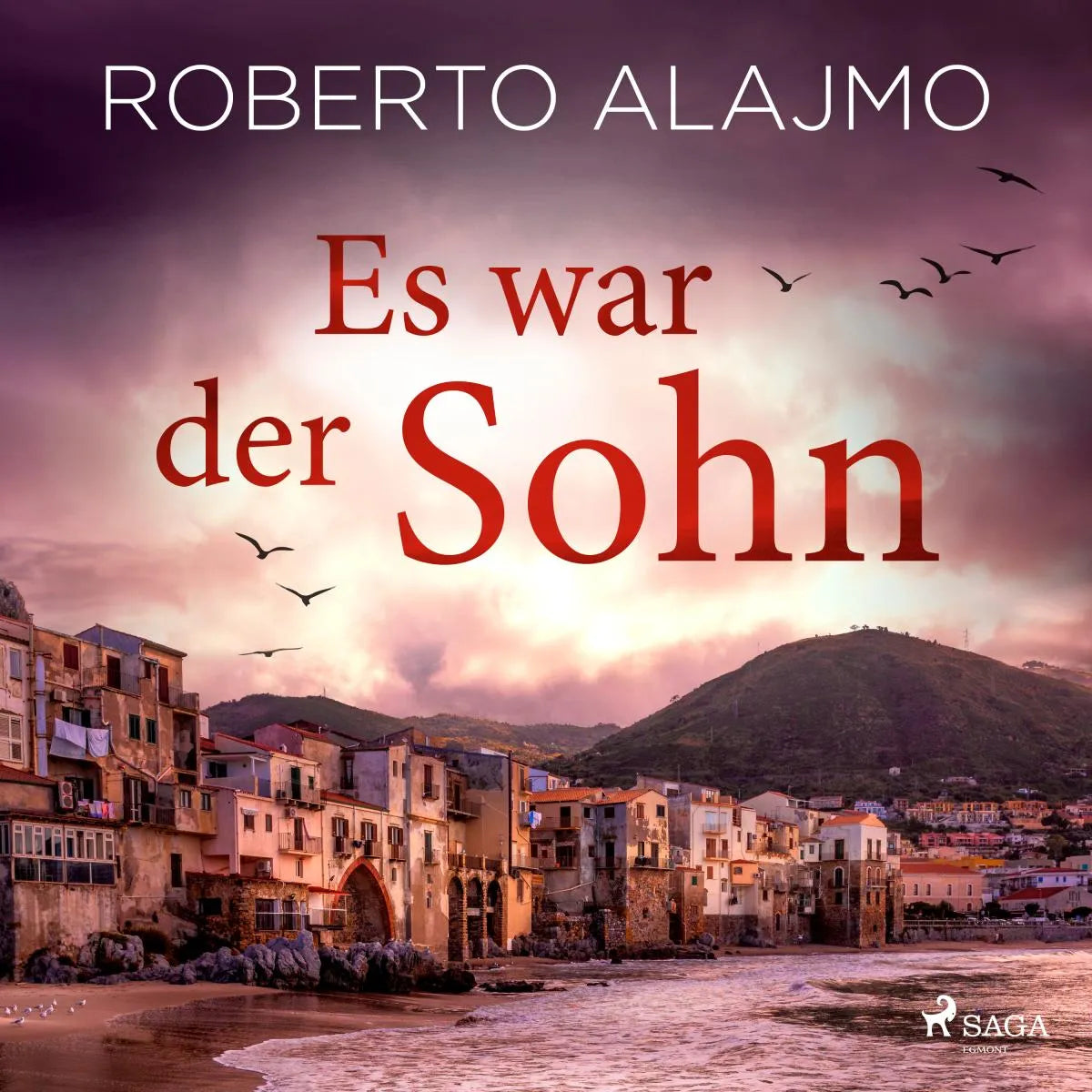 Cover: Es war der Sohn (Hörbuch Download) von Roberto Alajmo