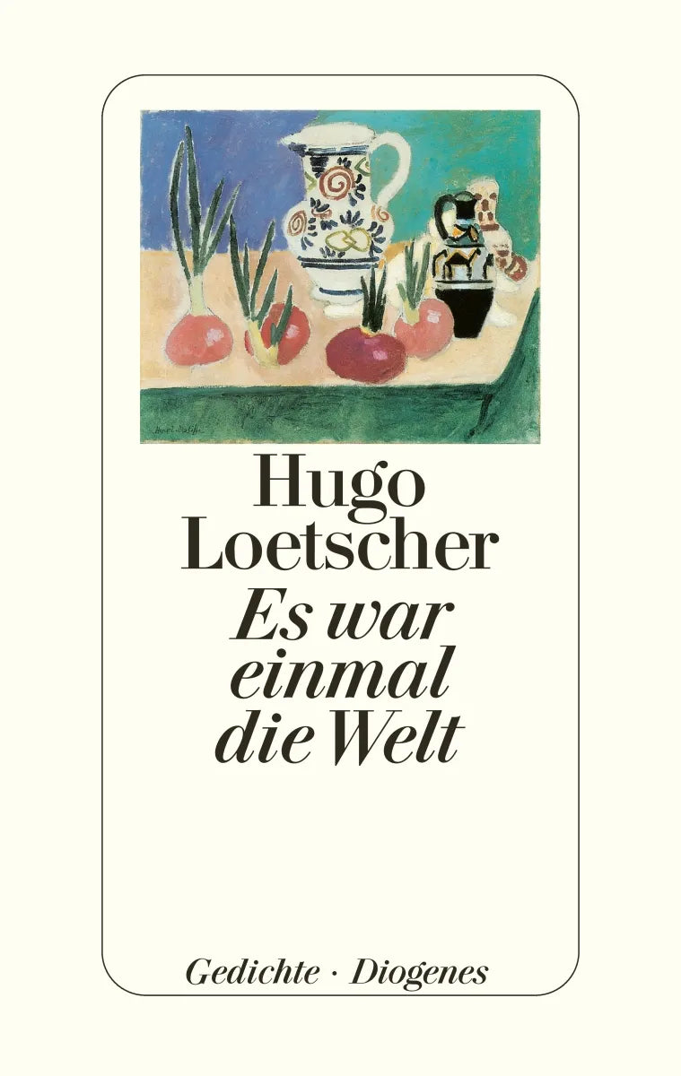 Buchcover von 'Es war einmal die Welt' - Gebundene Ausgabe von Hugo Loetscher