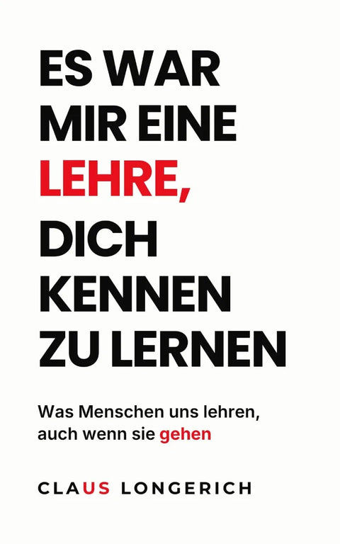 Es war mir eine Lehre, dich kennen zu lernen