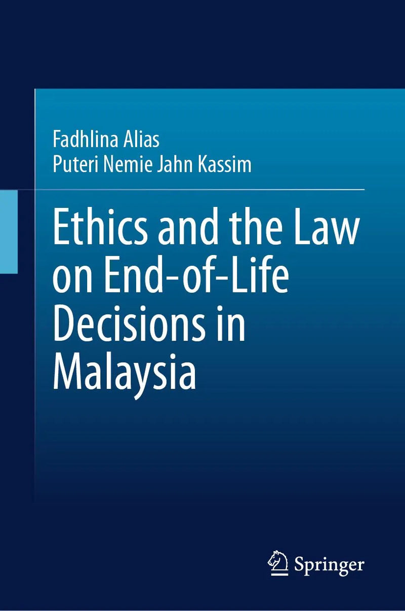 Ethics and the Law on End-of-Life Decisions in Malaysia