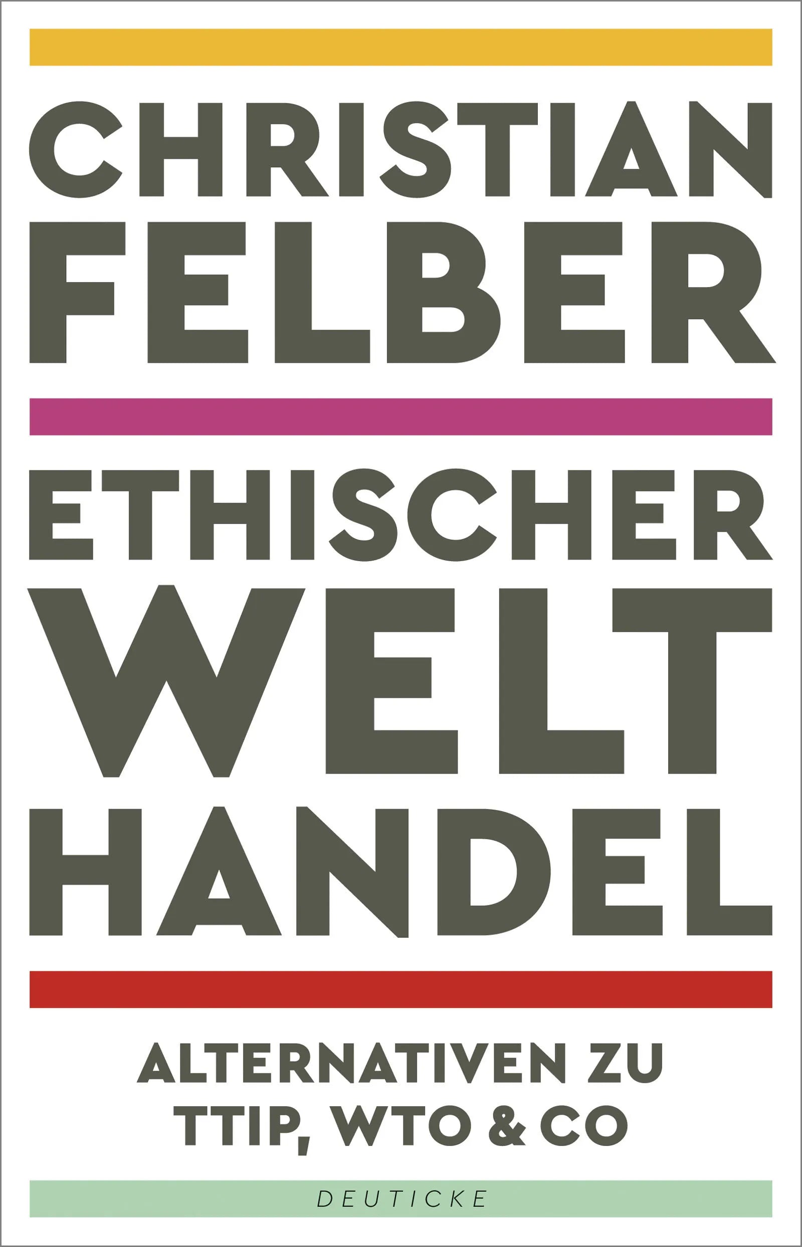 Buchcover von 'Ethischer Welthandel' - Taschenbuch von Christian Felber