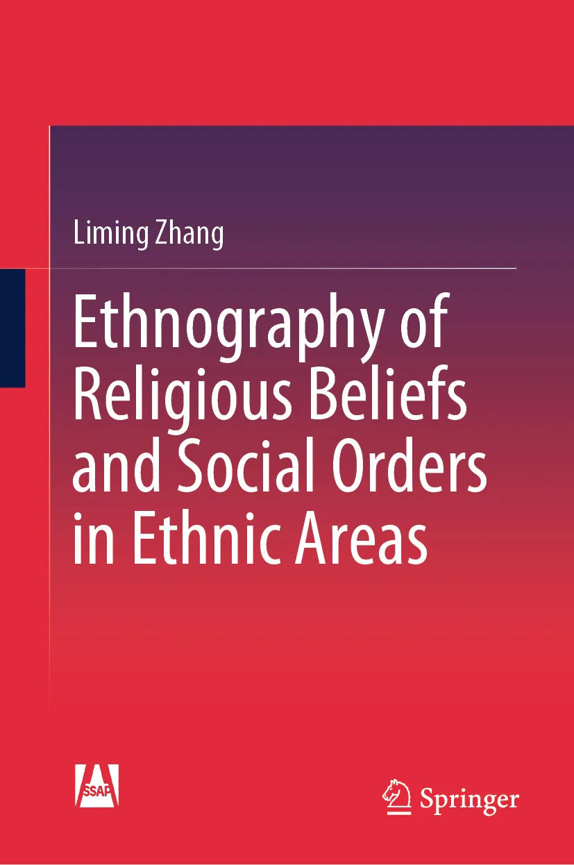 Cover: Ethnography of Religious Beliefs and Social Orders in Ethnic Areas (E-Book) von Liming Zhang