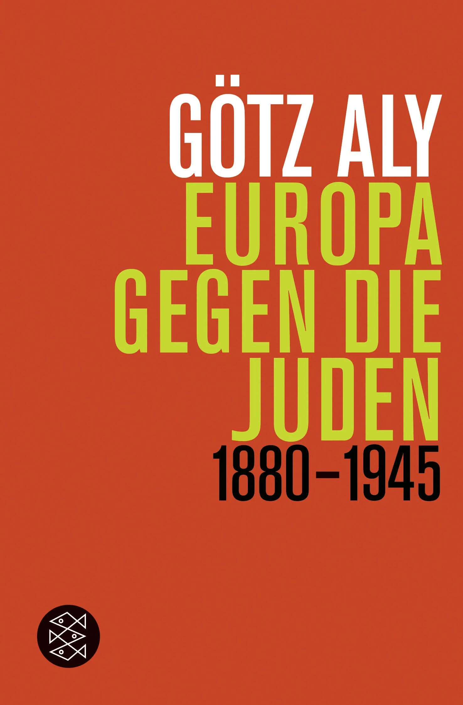 Buchcover von 'Europa gegen die Juden' - Taschenbuch von Götz Aly