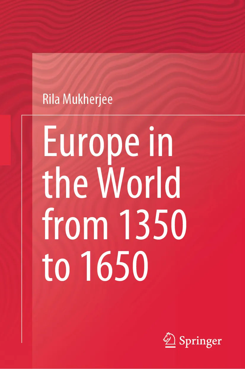 Cover: Europe in the World from 1350 to 1650 (E-Book) von Rila Mukherjee