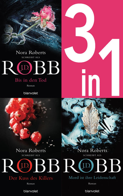 Cover: Eve Dallas Band 4-6: - Bis in den Tod / Der Kuss des Killers / Mord ist ihre Leidenschaft (E-Book) von J.D. Robb