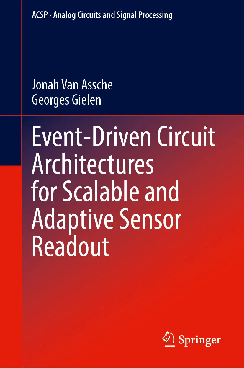 Cover: Event-Driven Circuit Architectures for Scalable and Adaptive Sensor Readout (E-Book) von Jonah Van Assche