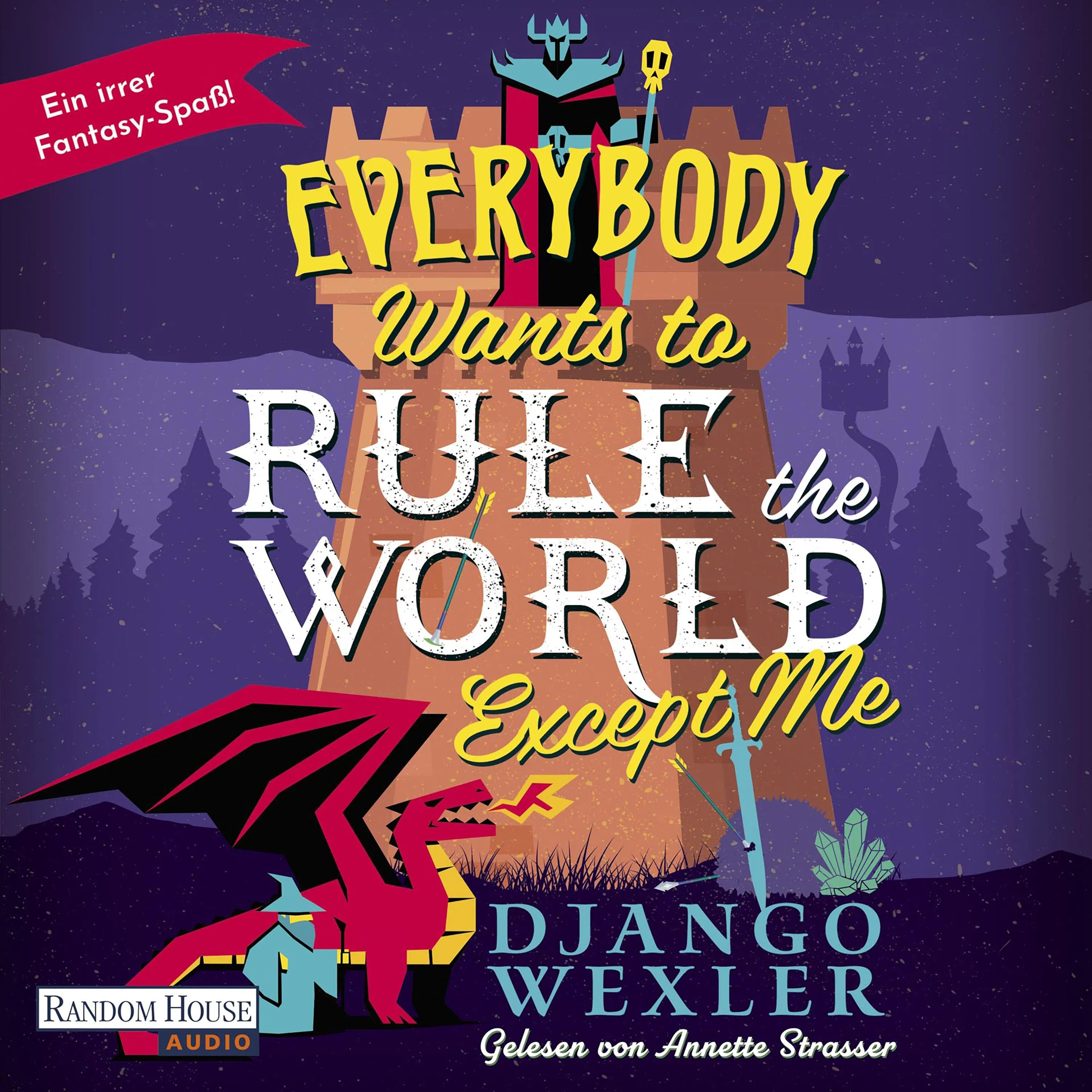 Cover: Everybody Wants to Rule the World Except Me (Hörbuch Download) von Django Wexler