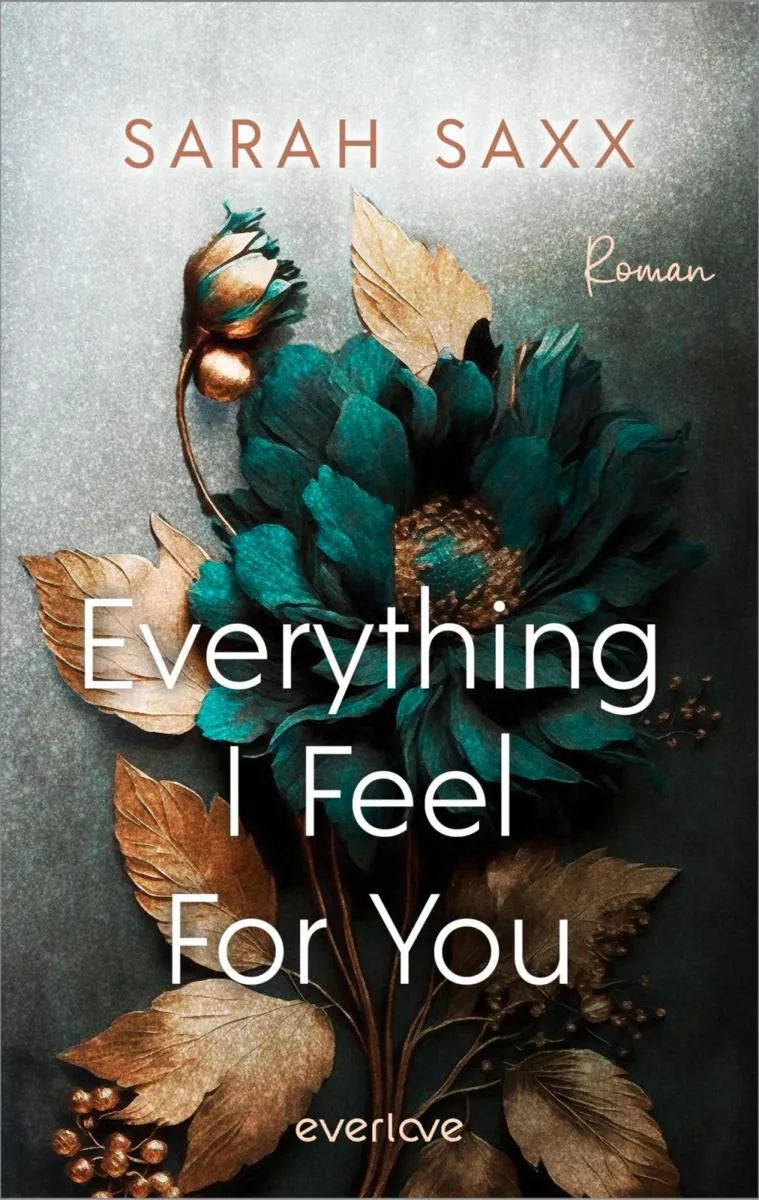 Cover: Everything I Feel For You (E-Book) von Sarah Saxx