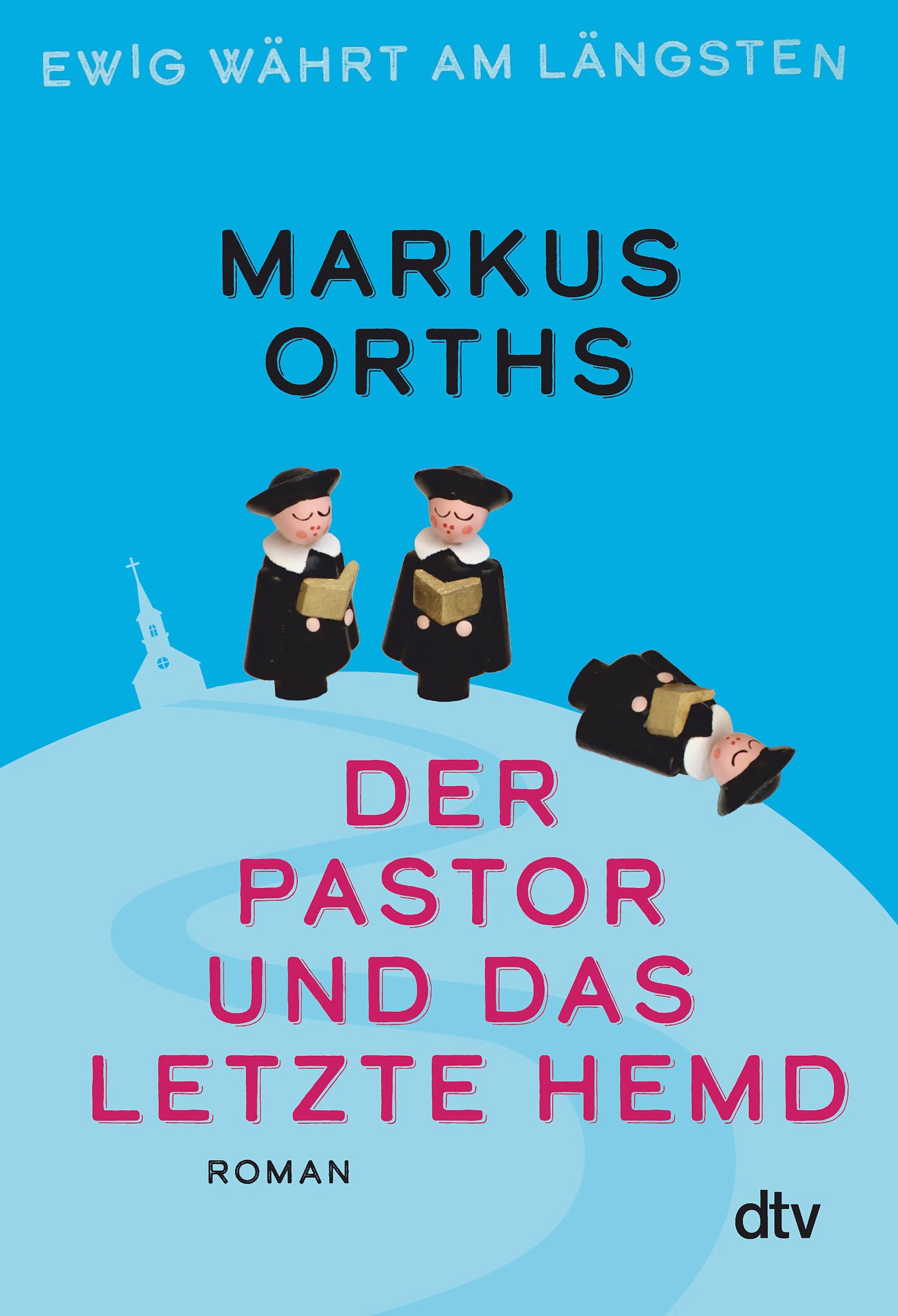 Cover: Ewig währt am längsten – Der Pastor und das letzte Hemd (E-Book) von Markus Orths