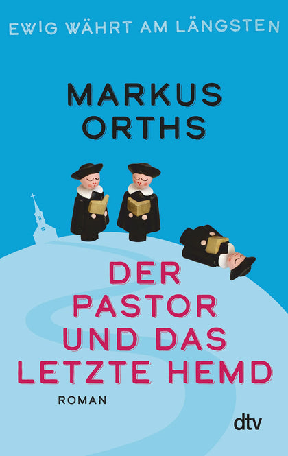 Buchcover von 'Ewig währt am längsten – Der Pastor und das letzte Hemd' - Gebundene Ausgabe von Markus Orths