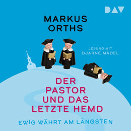 Cover: Ewig währt am längsten - Der Pastor und das letzte Hemd (Hörbuch Download) von Markus Orths