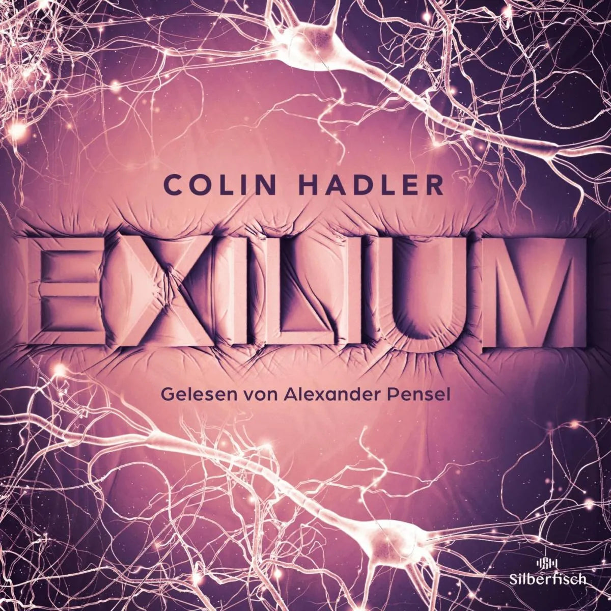 Cover: Exilium (Hörbuch Download) von Colin Hadler