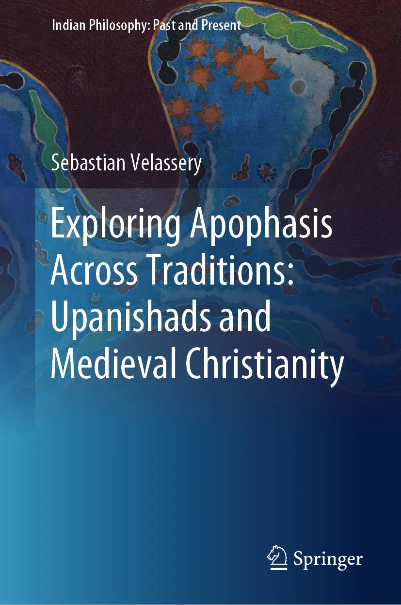 Cover: Exploring Apophasis Across Traditions: Upanishads and Medieval Christianity (E-Book) von Sebastian Velassery
