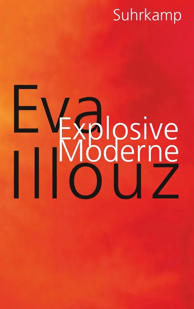 Cover: Explosive Moderne (E-Book) von Eva Illouz