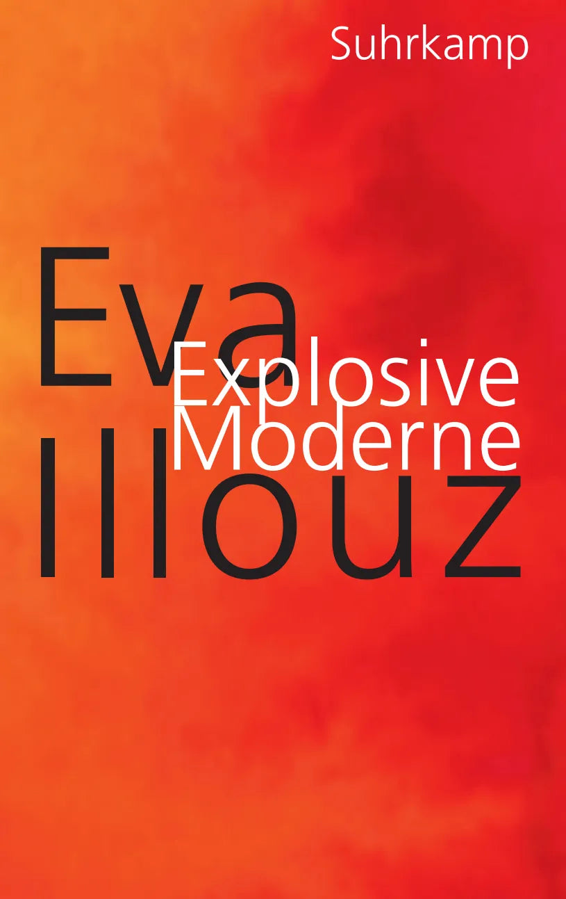 Buchcover von 'Explosive Moderne' - Gebundene Ausgabe von Eva Illouz