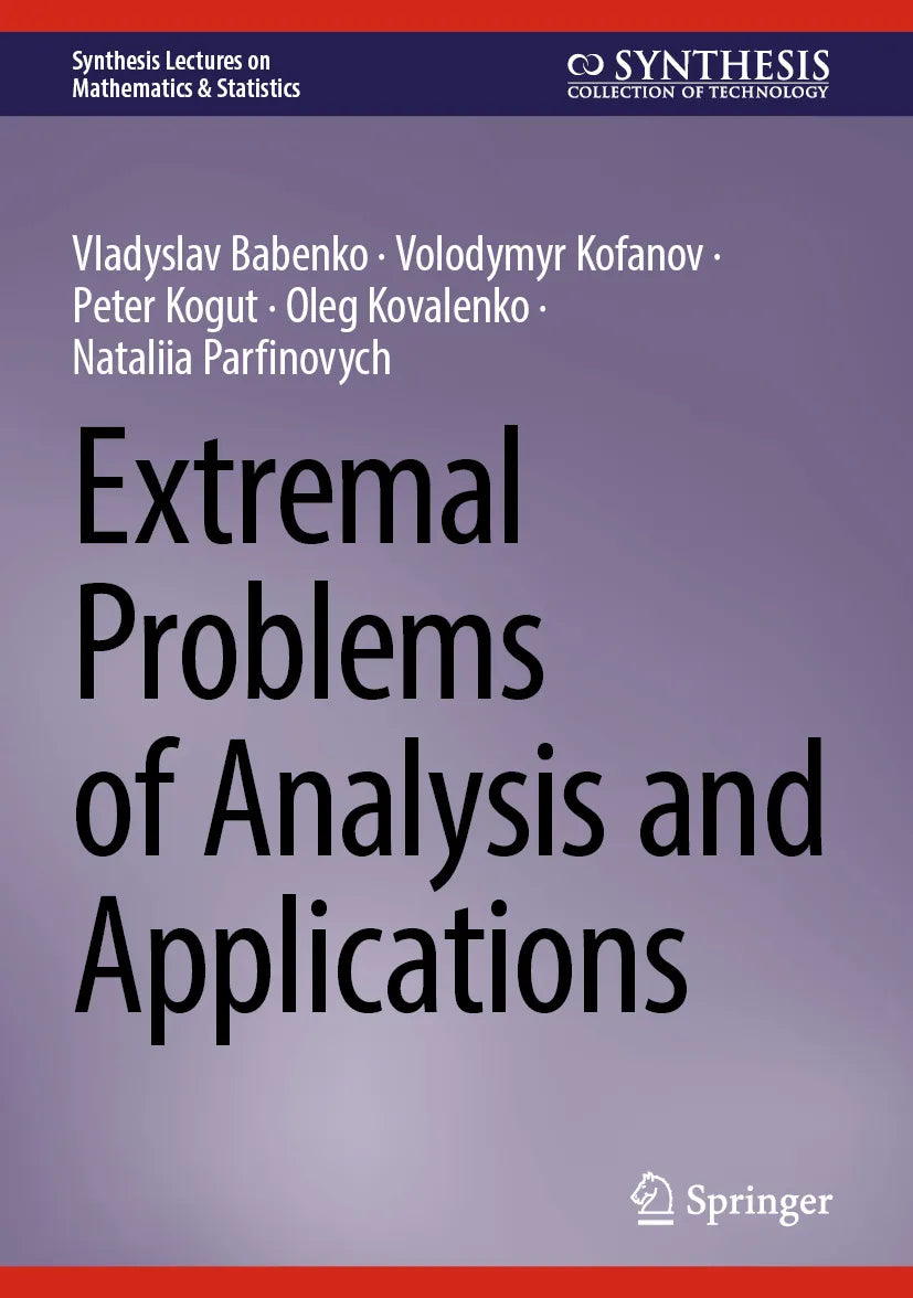 Cover: Extremal Problems of Analysis and Applications (E-Book) von Vladyslav Babenko
