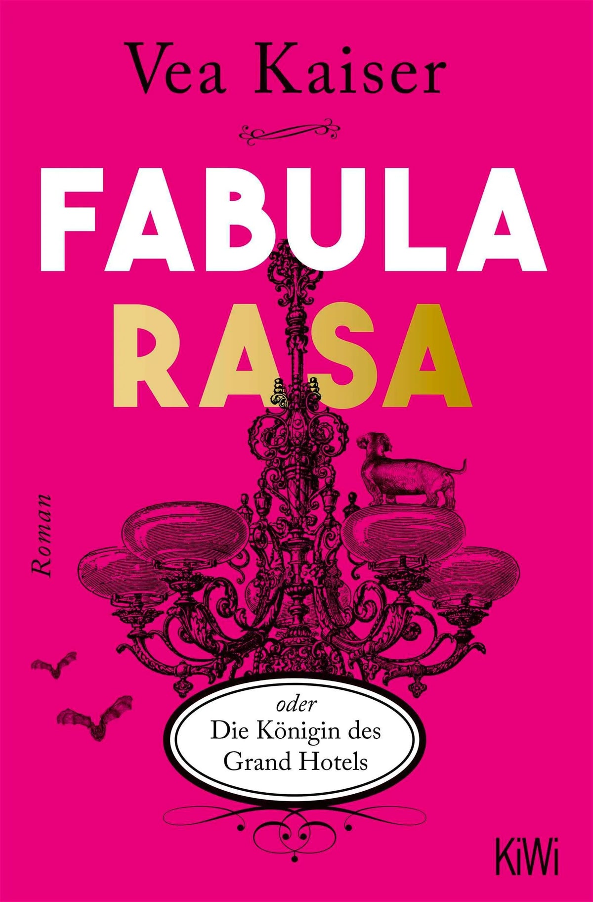 Cover: Fabula Rasa oder Die Königin des Grand Hotels (Taschenbuch) von Vea Kaiser