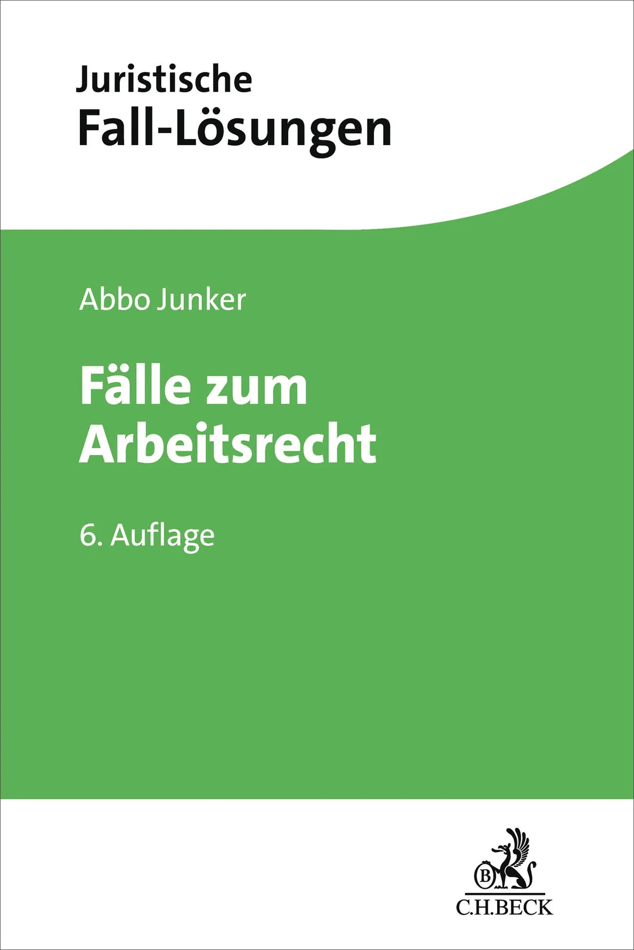 Cover: Fälle zum Arbeitsrecht (Taschenbuch) von Abbo Junker