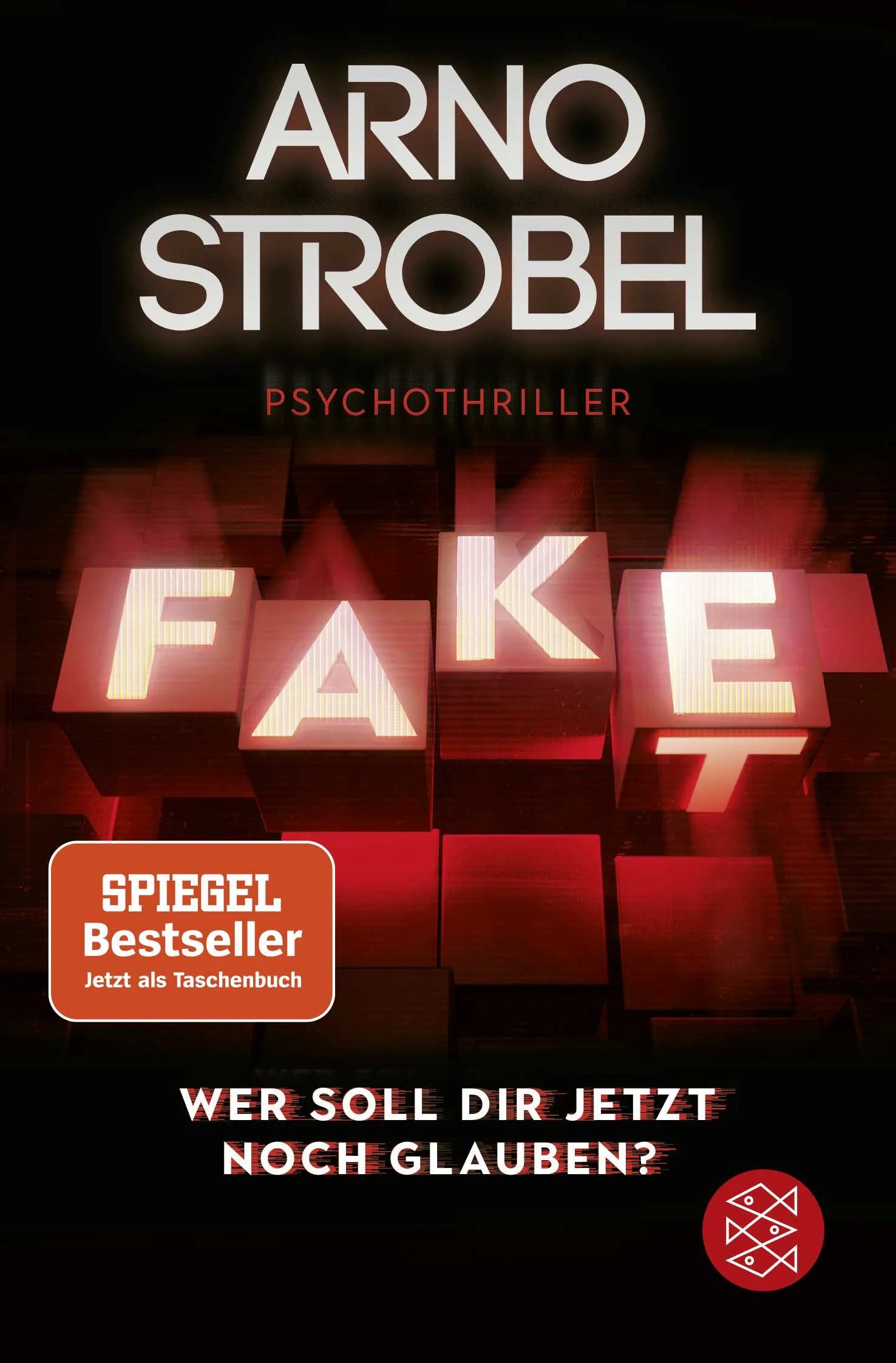 Buchcover von 'Fake – Wer soll dir jetzt noch glauben?' - Taschenbuch von Arno Strobel