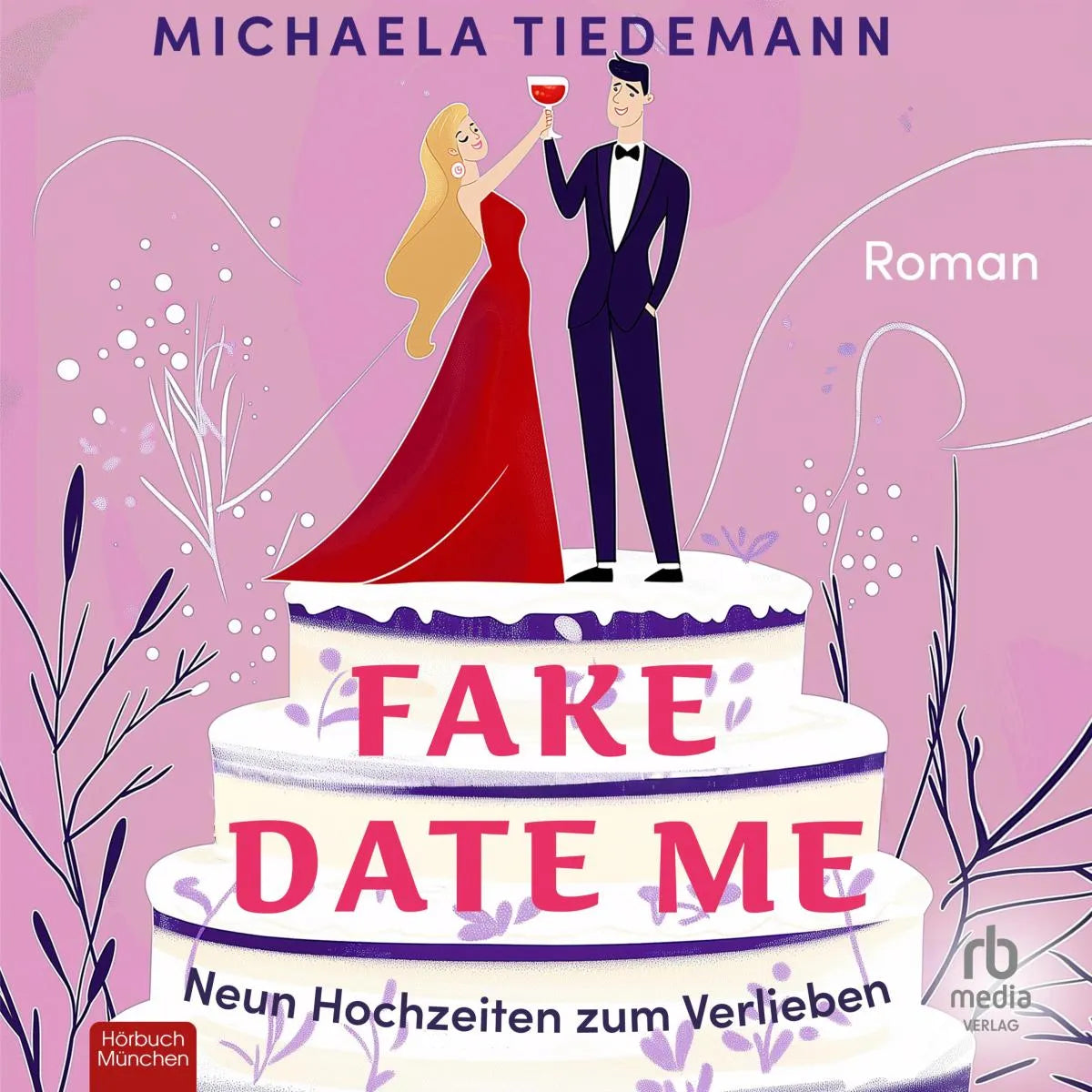 Cover: Fake Date Me (Hörbuch Download) von Michaela Tiedemann